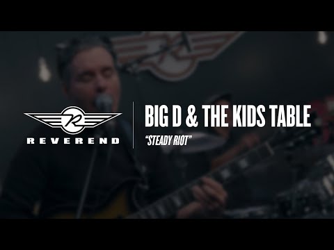 Big D And The Kids Table - Steady Riot | Reverend Guitars - Circle R Sessions