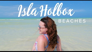 The BEAUTIFUL BEACHES on ISLA HOLBOX