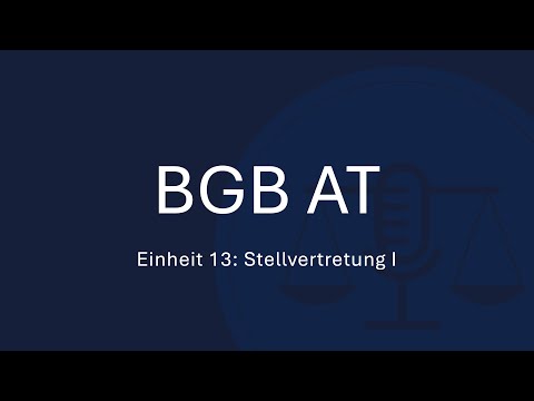 BGB AT Einheit 13: Stellvertretung I