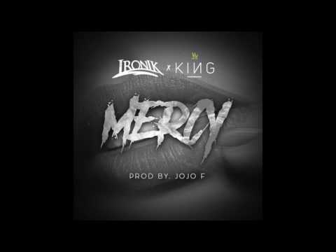 Ironik x King - MERCY (OUT NOW) @DJIronik x @KingPrxject