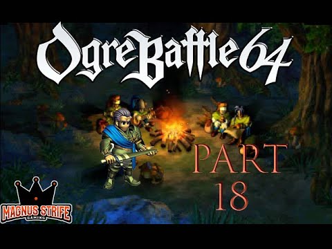 Ogre Battle 64 Part 18: Ankiseth Chooses Peace