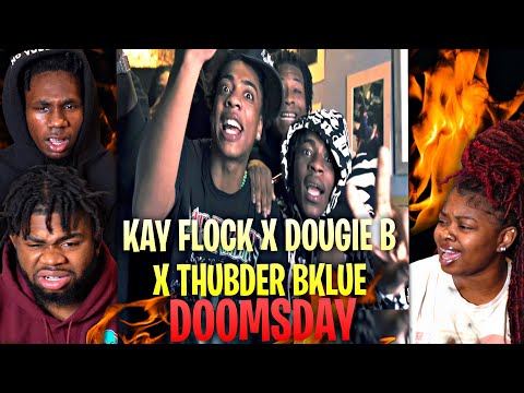 Kay Flock x Dougie B x Thunder Bklue - Doomsday | REACTION