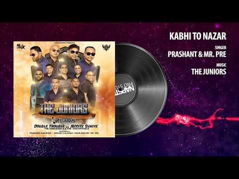 Kabhi To Nazar Prashant Ramjattan ft. Mr Pre | The Juniors - Double Trouble 2019