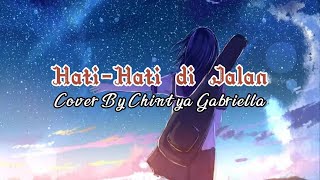 Download lagu Hati-Hati di Jalan - Cover By Chintya Gabriella (Lirik)🎶 mp3 Download lagu Hati-Hati di Jalan - Cover By Chintya Gabriella (Lirik)🎶 mp3