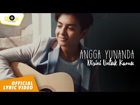 Angga Yunanda - Disini Untuk Kamu (Official Lyric Video)