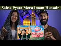 Indian Reaction Mera Imam Hussain Nadeem Sarwar Noha 2024 Reaction Tower