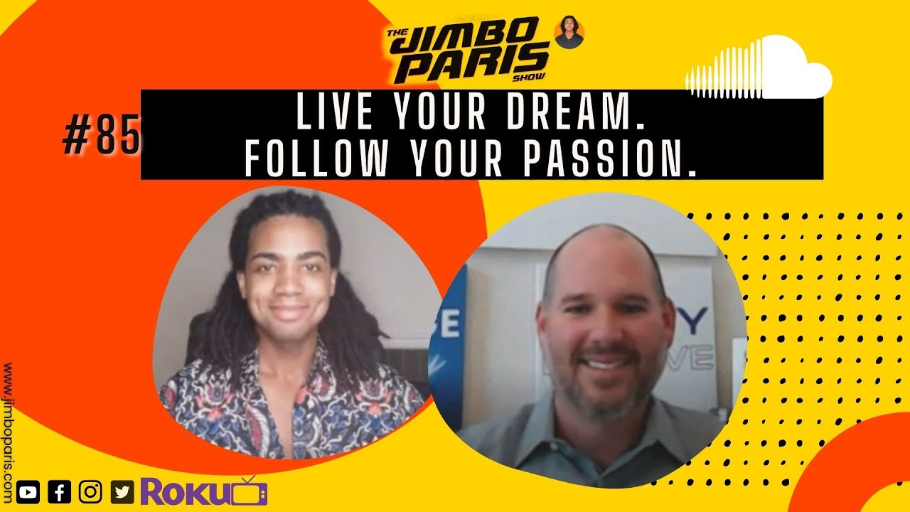 Jimbo Paris Show #85 – Live Your Dream and Follow Your Passion (Drew Jackson)