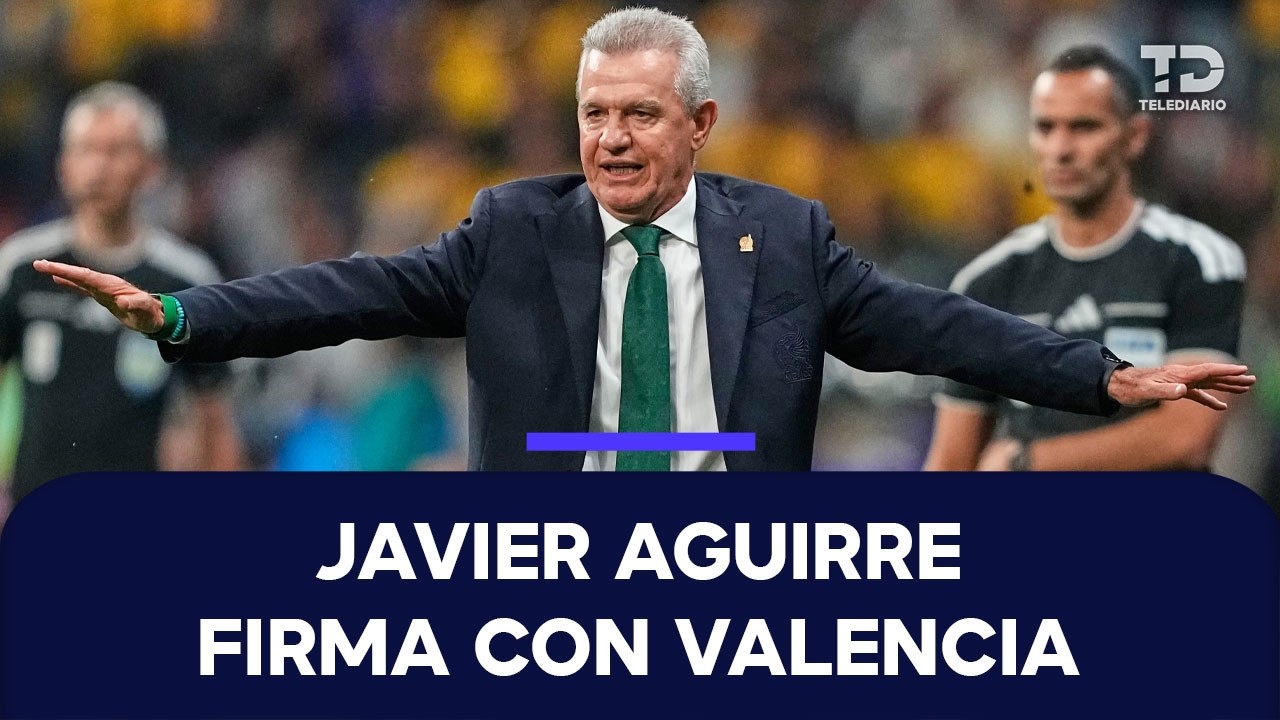 Javier Aguirre es anunciado como nuevo entrenador del Valencia en España