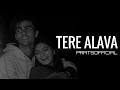 Tere Alava Pratyush Dhiman Ft Jahnavi Rao Official Video