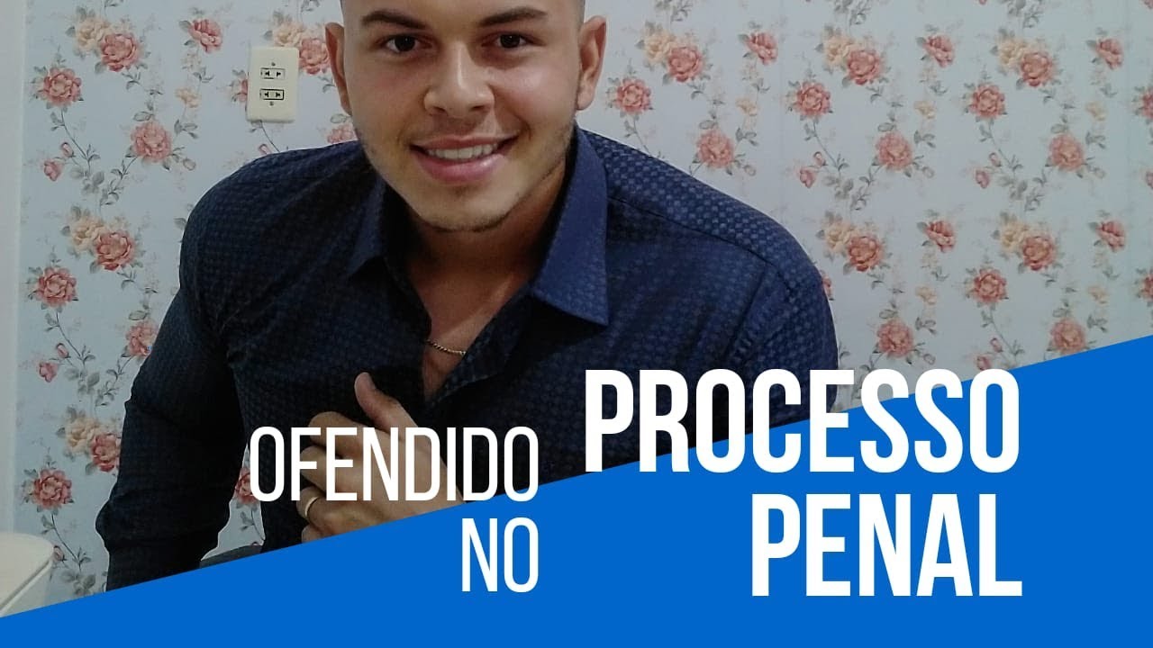 OFENDIDO NO PROCESSO PENAL