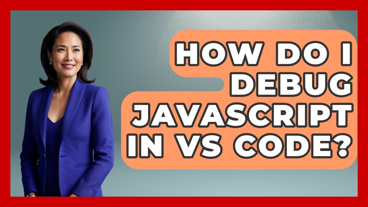 How Do I Debug JavaScript in VS Code? | JavaScript Toolkit News