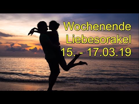 Wochenende Liebesorakel: 15.03. - 17.03.2019