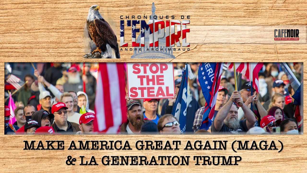 CdlE N.05 — MAGA & la Génération Trump