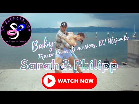Sarah & Philipp |  Baby - Bachata Marco Puma, Dimen5ions, DJ Alejandro | SP Bachata