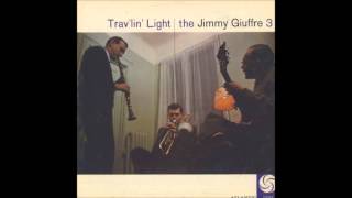 The Jimmy Giuffre 3 ~ The Green Country (New England Mood)