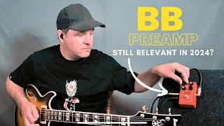 The Classic BB Preamp by Xotic. Is It Still Relevant In 2024? Guitar Daily Ep 108