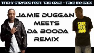 Tinchy Stryder Feat Taio Cruz - Take Me Back (Jamie Duggan Meets Da Booda Mix)