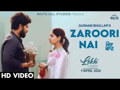 Zarrori Nai (Full Video) LEKH | Afsana Khan | Gurnam Bhullar | Tania | B Praak | Jaani | Rel 1 April