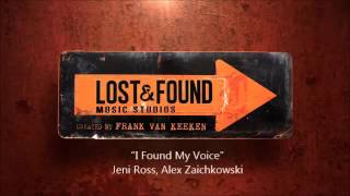 Lost &amp; Found Music Studios - I Found My Voice (Audio)