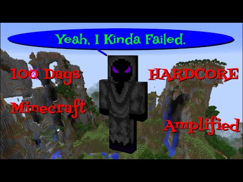 I Didn't Survive 100 Days In Hardcore Minecraft Amplified- Longplay with Commentary