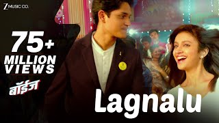 Lagnalu - Full Video  Boyz Parth Bhalerao Pratik L