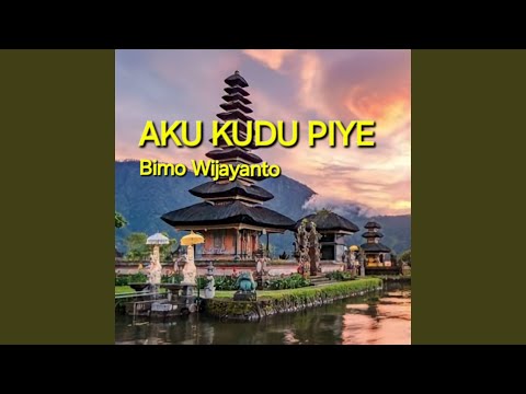 AKU KUDU PIYE