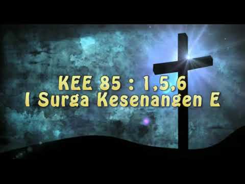 KEE 85 : 1,5,6 I Surga Kesenangen E