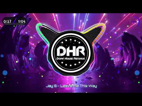 Jay S - Leave Me This Way - DHR