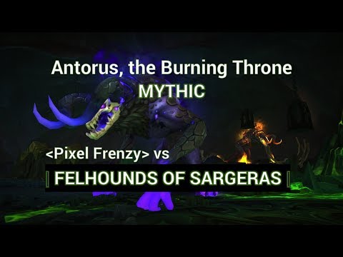 Felhounds of Sargeras - Mythic Antorus (2) - Pixel Frenzy Vengeance Demon Hunter Tank PoV