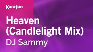 Karaoke Heaven (Candlelight Mix) - DJ Sammy *