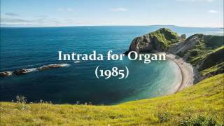 Karl Norbert Schmid — Intrada for Organ (1985)