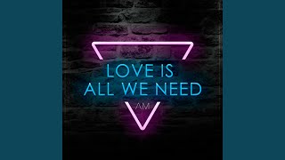 Love Is All We Need