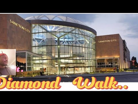 Walking on Diamond: Tour of Sandton City mall, featuring super brands.