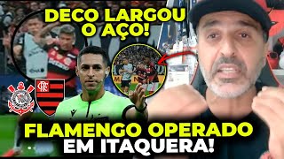 🚨UM ABSURDO! DECO SRN LARGA O AÇO NA ARBITRAGEM DE CORINTHIANS 1 X 1 FLAMENGO