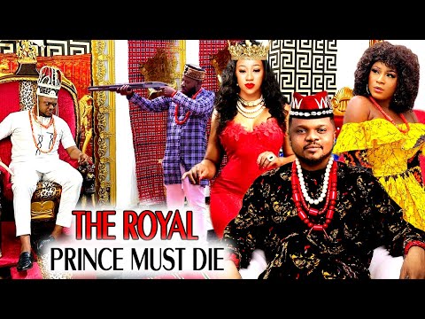 THE ROYAL PRINCE MUST DIE(NEW TRENDING MOVIE) - KEN ERICS,DESTINY ETIKO,OBI OKOLI 2022 LATEST MOVIE