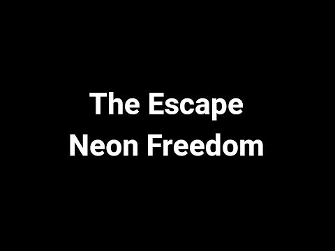 The Escape - Neon Freedom [5 Hunters Grand Finale]