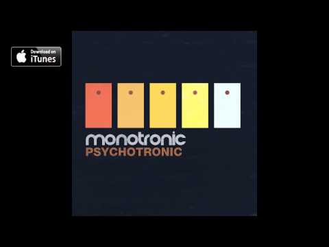 monotronic - Psychotronic (Part 1)