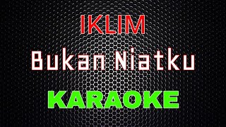Download lagu Iklim - Bukan Niatku Acustic [Karaoke] | LMusical mp3
