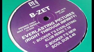 B-Zet - Everlasting Pictures (Booker T Remix)