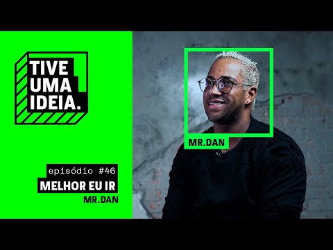 Mr. Dan - Melhor Eu Ir [Péricles] (Tive Uma Ideia)
