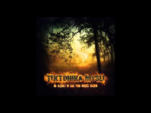 05. Tektonika Myśli - Im głębiej w las tym więcej drzew (skrecze Dj Danek, prod. Jodzin)