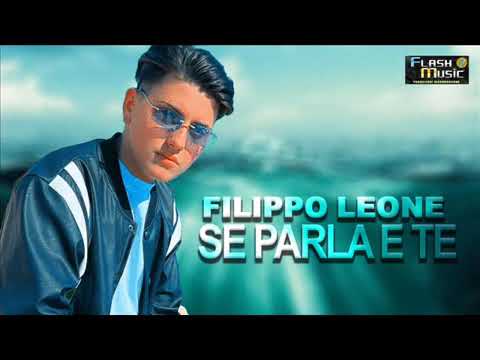 Filippo Leone -  Se parla e te