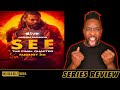 SEE Season 3 - Review (2022) | Jason Momoa, Sylvia Hoeks | Apple TV+