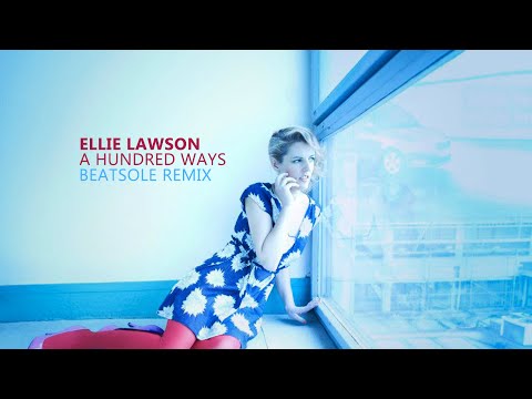 Ellie Lawson - A Hundred Ways (Beatsole Remix)
