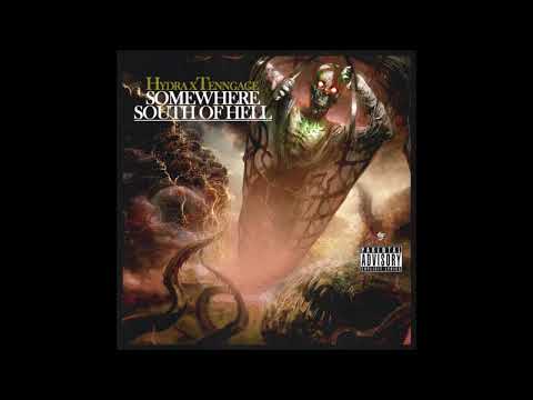 HYDRA x TENNGAGE - SOMEWHERE SOUTH OF HELL (Full EP)