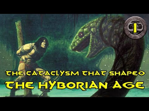 Conan Lore: Age of Conan: The History of the Hyborian Age Part 1 - The great Cataclysm