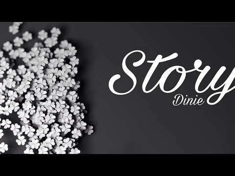 Story - Dinie [Video Lyric]