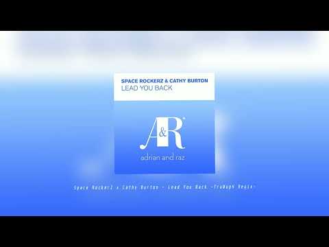 Space RockerZ & Cathy Burton - Lead You Back (TruMup$ Remix)