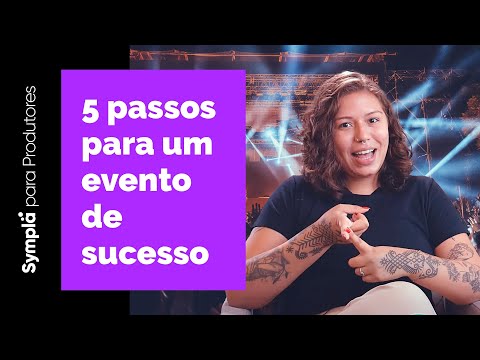 5 passos para organizar um evento de sucesso