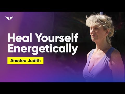 自分を癒すためにチャクラのエネルギーを使う方法｜アノデア・ジュディス (How To Use The Energy of The Chakras To Heal Yourself | Anodea Judith)